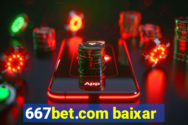 667bet.com baixar