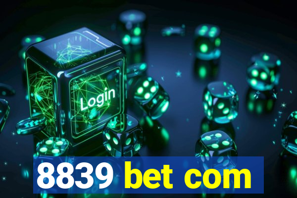 8839 bet com