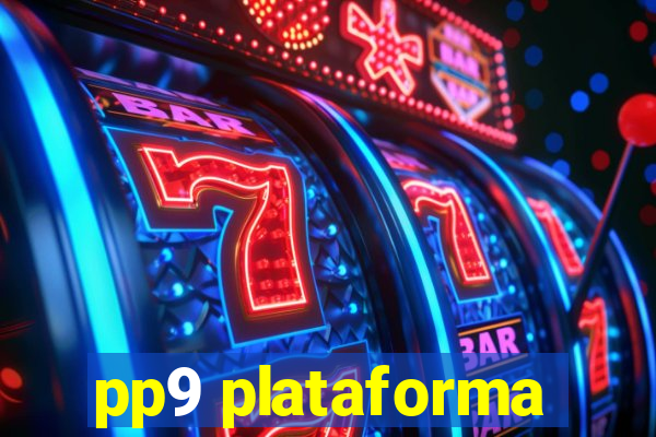 pp9 plataforma