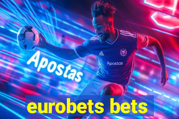 eurobets bets