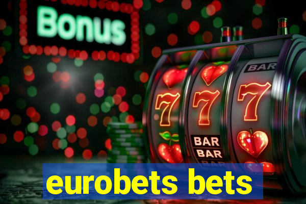 eurobets bets