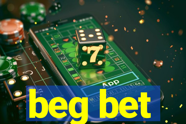beg bet