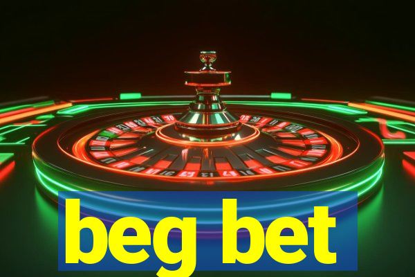 beg bet