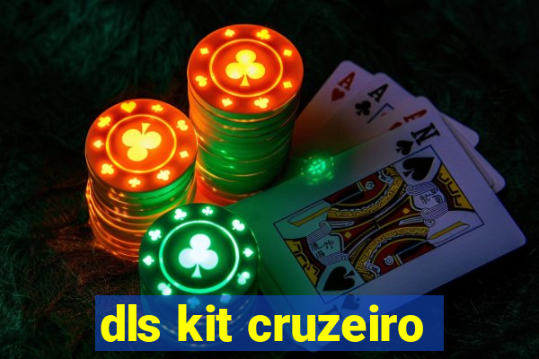 dls kit cruzeiro