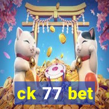 ck 77 bet