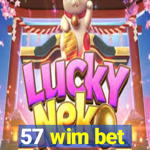 57 wim bet
