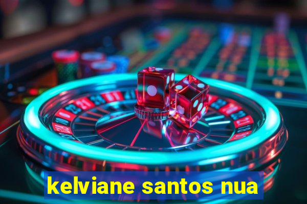 kelviane santos nua