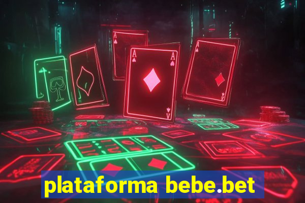plataforma bebe.bet
