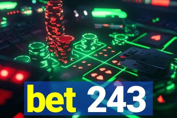 bet 243