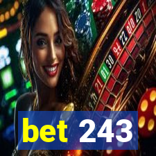bet 243
