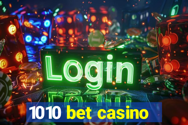 1010 bet casino