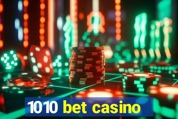 1010 bet casino