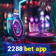 2288 bet app