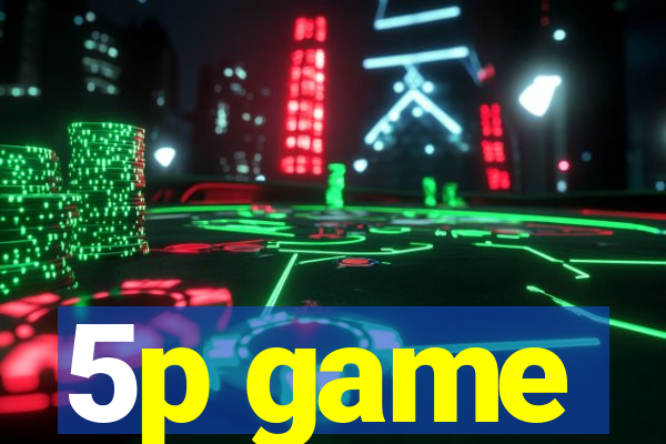 5p game