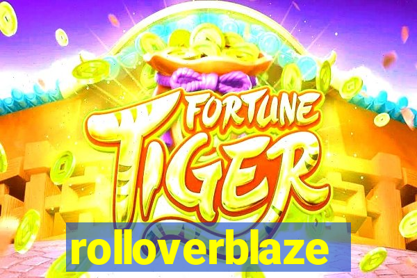 rolloverblaze
