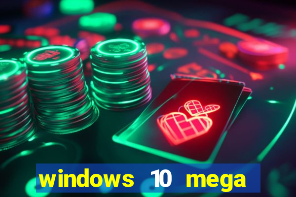 windows 10 mega lite premium download