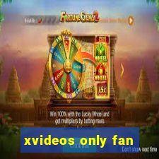 xvideos only fan
