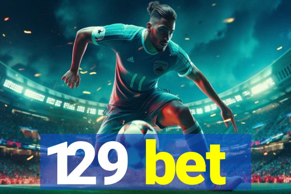 129 bet