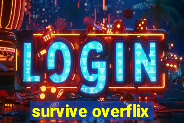 survive overflix