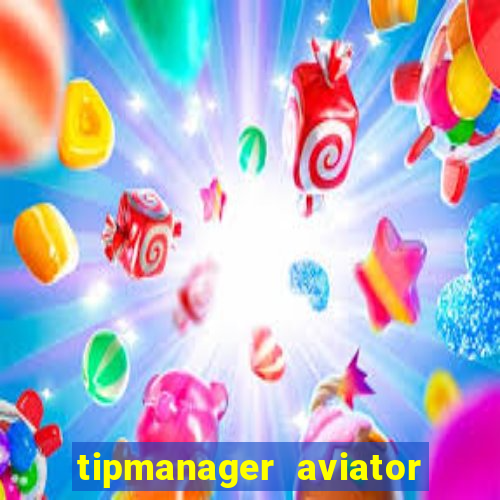 tipmanager aviator aposta ganha