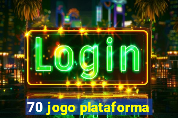 70 jogo plataforma