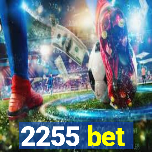 2255 bet