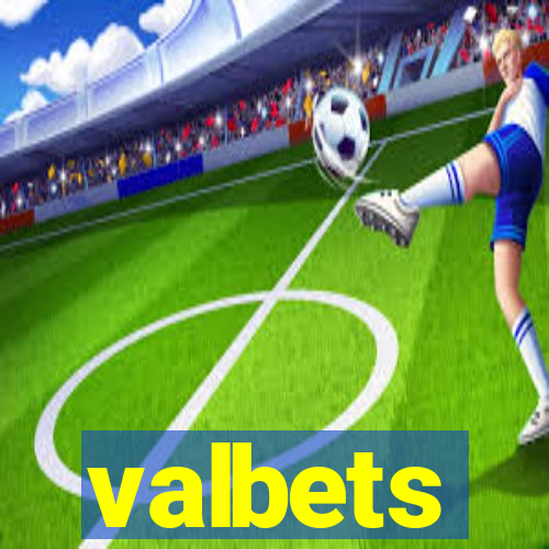 valbets