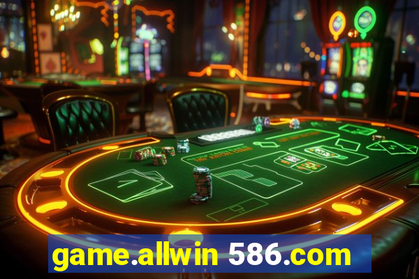 game.allwin 586.com