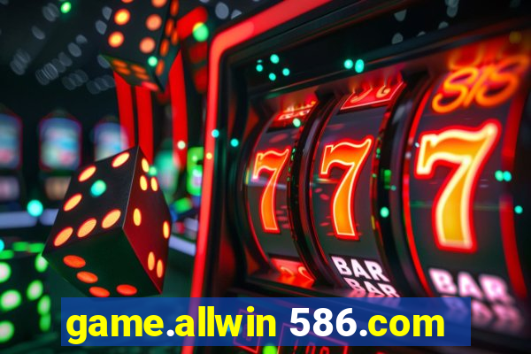game.allwin 586.com
