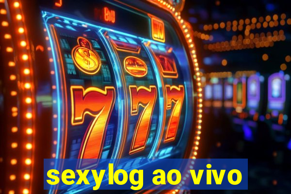 sexylog ao vivo