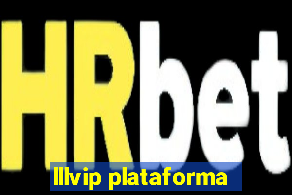 lllvip plataforma