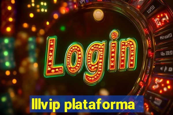 lllvip plataforma