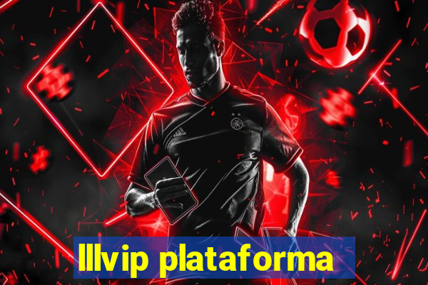 lllvip plataforma