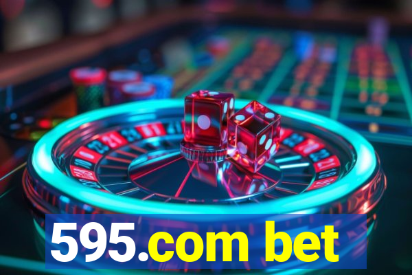 595.com bet