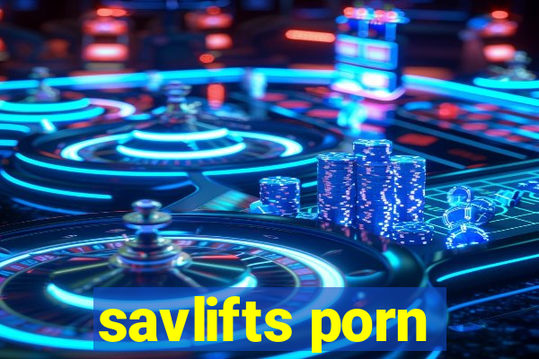 savlifts porn