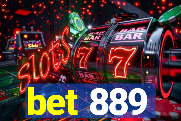 bet 889