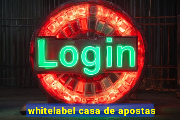 whitelabel casa de apostas