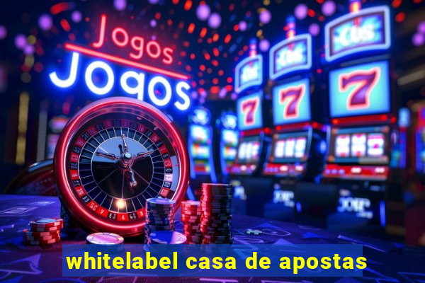 whitelabel casa de apostas