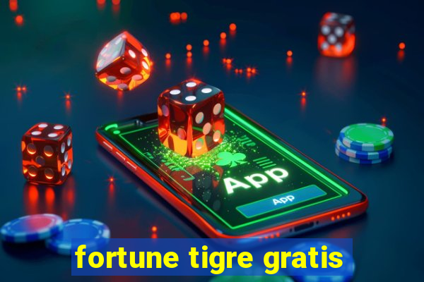 fortune tigre gratis