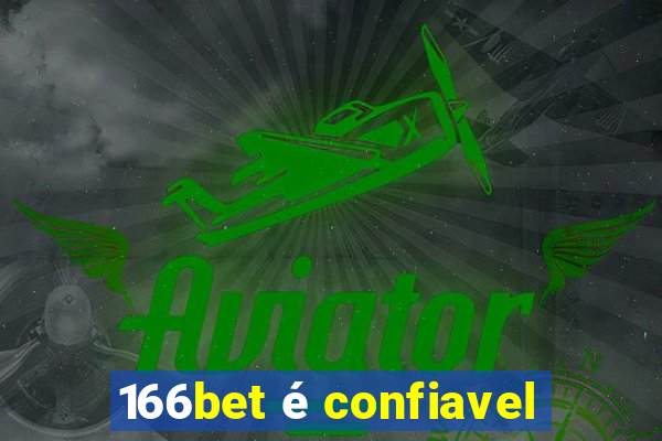 166bet é confiavel