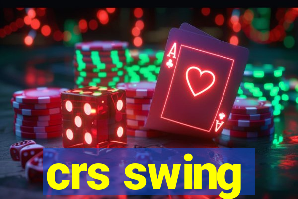 crs swing