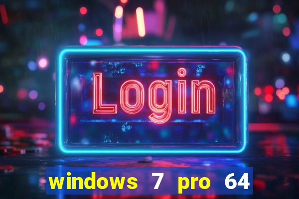 windows 7 pro 64 bits iso download