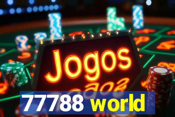 77788 world