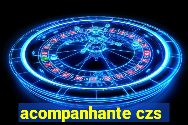 acompanhante czs
