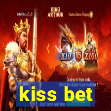 kiss bet