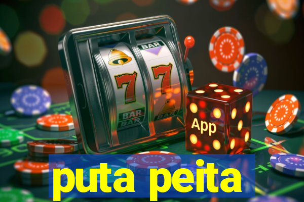 puta peita