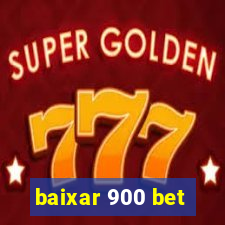 baixar 900 bet