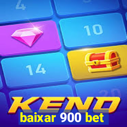 baixar 900 bet