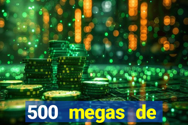 500 megas de internet equivale a quantos gigas