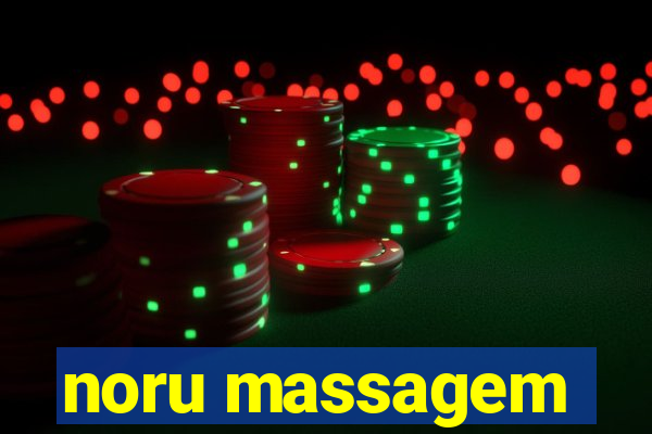 noru massagem